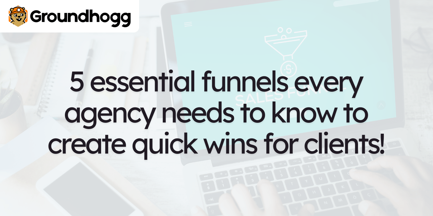 5 essential flows every agency needs to know to create quick wins for clients!