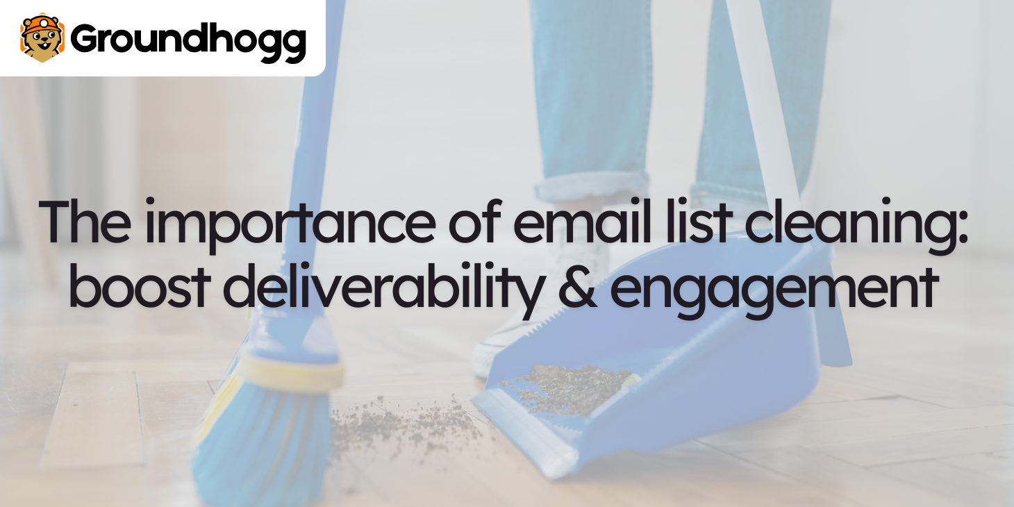 The importance of email list cleaning: boost deliverability & engagement